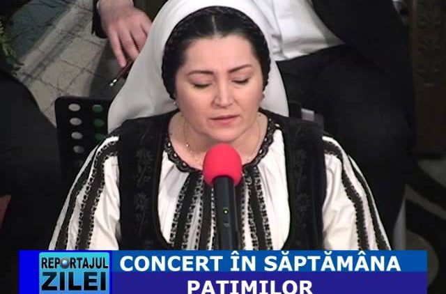 CONCERT IN SAPTAMANA PATIMILOR