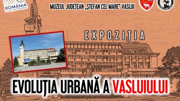 Afis_Expozitia Evolutia urbana a Vasluiului.JPG
