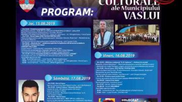 VIDEO: ZILELE CULTURALE ALE VASLUIULUI