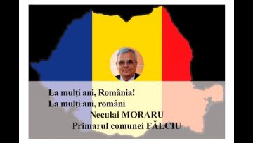 VIDEO: MESAJ DE ZIUA NAȚIONALĂ A ROMÂNIEI  NECULAI MORARU – PRIMARUL COMUNEI FĂLCIU