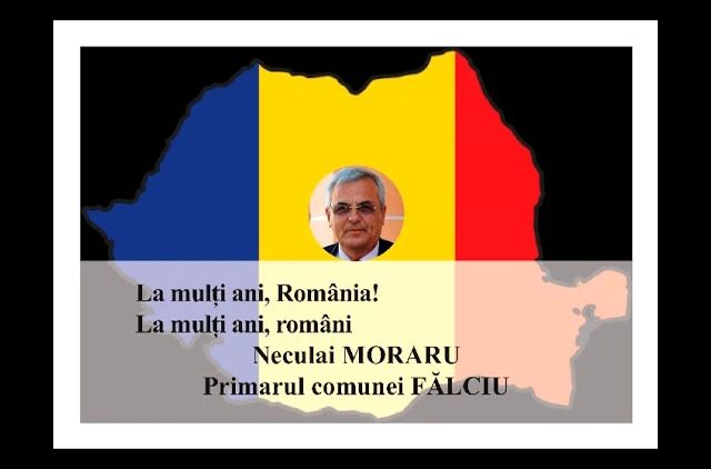 VIDEO: MESAJ DE ZIUA NAȚIONALĂ A ROMÂNIEI  NECULAI MORARU – PRIMARUL COMUNEI FĂLCIU