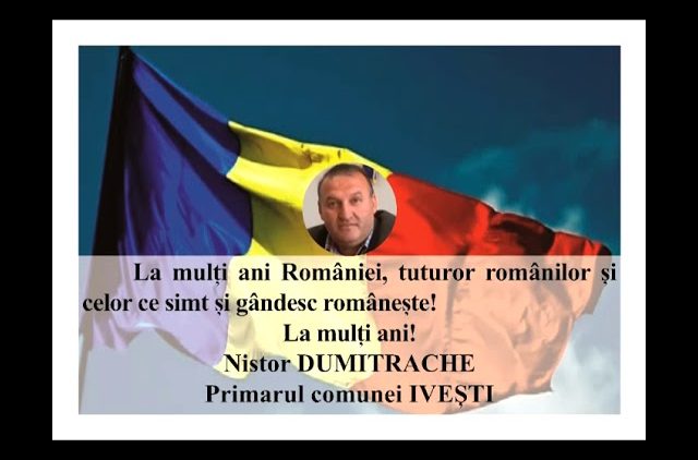 VIDEO: MESAJ DE ZIUA NAȚIONALĂ A ROMÂNIEI  NISTOR DUMITRACHE – PRIMARUL COMUNEI IVEȘTI