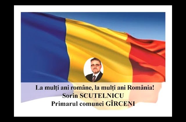 VIDEO: MESAJ DE ZIUA NAȚIONALĂ A ROMÂNIEI  SORIN SCUTELNICU – PRIMARUL COMUNEI GÂRCENI