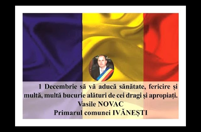 VIDEO: MESAJ DE ZIUA NAȚIONALĂ A ROMÂNIEI  VASILE NOVAC – PRIMARUL COMUNEI IVĂNEȘTI