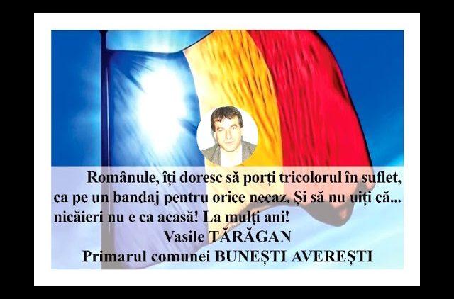 VIDEO: MESAJ DE ZIUA NAȚIONALĂ A ROMÂNIEI  VASILE TĂRĂGAN – PRIMARUL COMUNEI BUNEȘTI AVEREȘTI