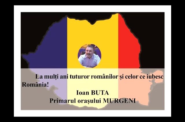 VIDEO: MESAJ DE ZIUA NAȚIONALĂ A ROMÂNIEI  IOAN BUTA – PRIMARUL ORAȘULUI MURGENI