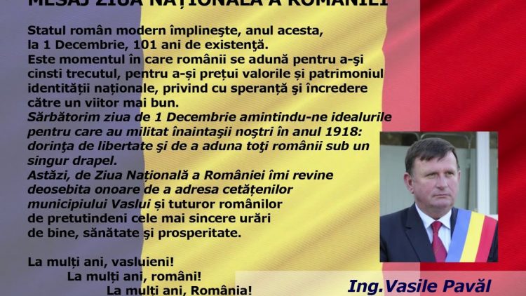 VIDEO: Mesajul primarului municipiului Vaslui, Vasile Pavăl, cu prilejul Zilei Naționale a României