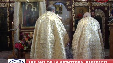 VIDEO: 185 ANI DE LA SFINȚIREA  BISERICII  MĂNĂSTIRII  RAFAILA