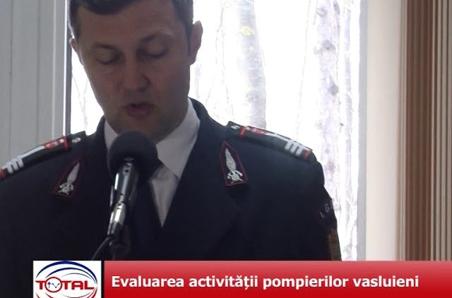 VIDEO: Evaluarea activității pompierilor vasluieni