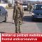 VIDEO:Militari și polițiști mobilizați pe frontul anticoronavirus